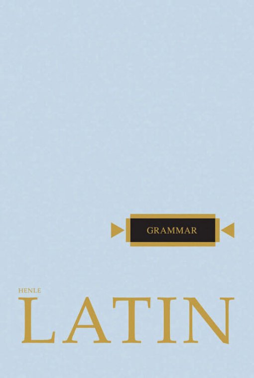 Henle Latin - Grammar
