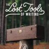 The Lost Tools of Writing