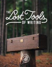 The Lost Tools of Writing