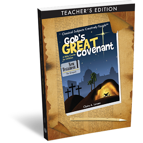 God's Great Covenant: New Testament 1 - Teacher's Edition