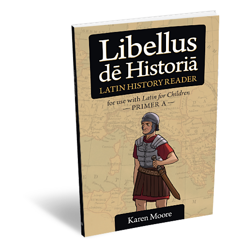 Latin for Children: Primer A - History Reader