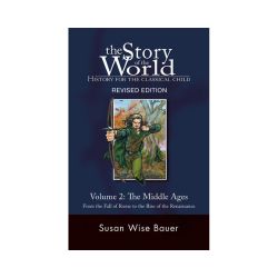 The Story of the World, Volume 2: The Middle Ages - Text (Revised Edition)