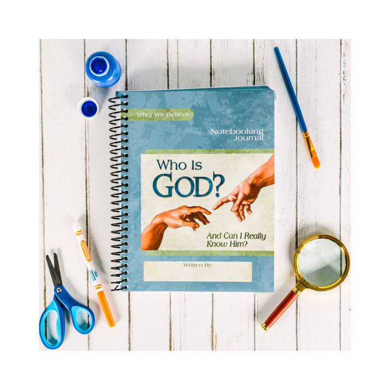 Who Is God? And Can I Really Know Him? - Notebooking Journal