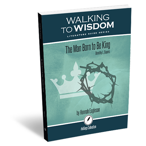 Walking to Wisdom Literature Guide Series: The Man Born to be King