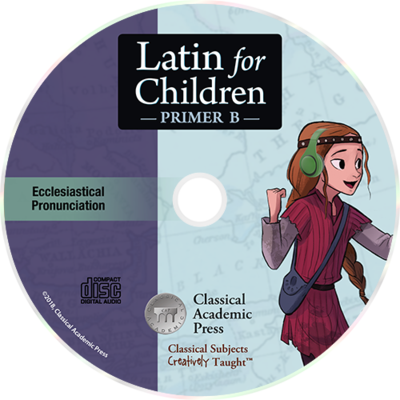 Latin for Children - Primer B: Chant CD - Ecclesiastical Pronunciation