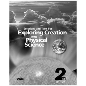 Solutions and Tests for Exploring Creation with Physical Science