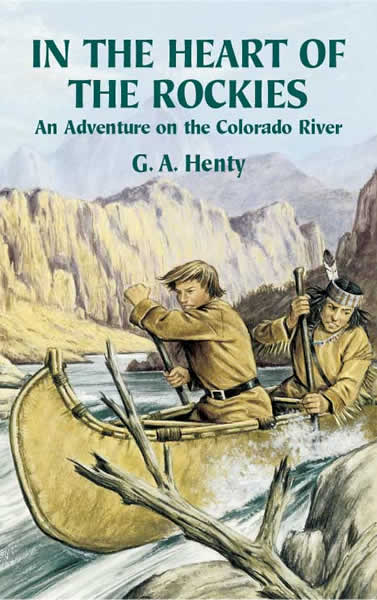 In the Heart of the Rockies: An Adventure on the Colorado River