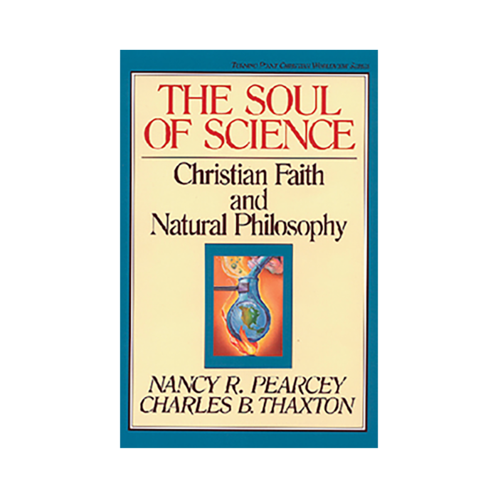 The Soul of Science: Christian Faith and Natural Philosophy