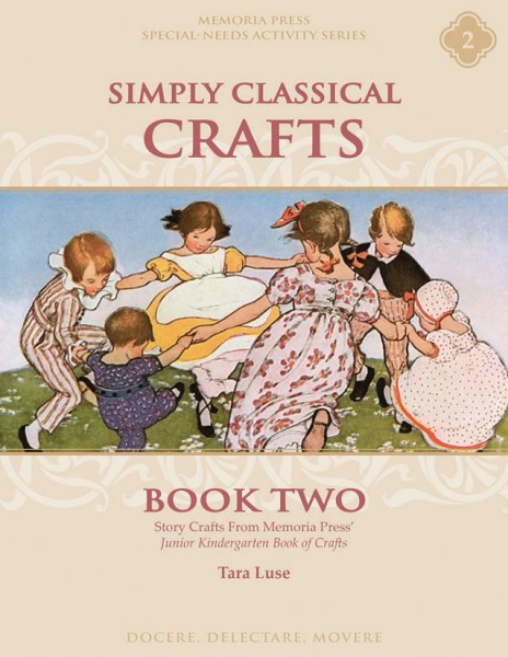 Simply Classical Crafts: Book Two