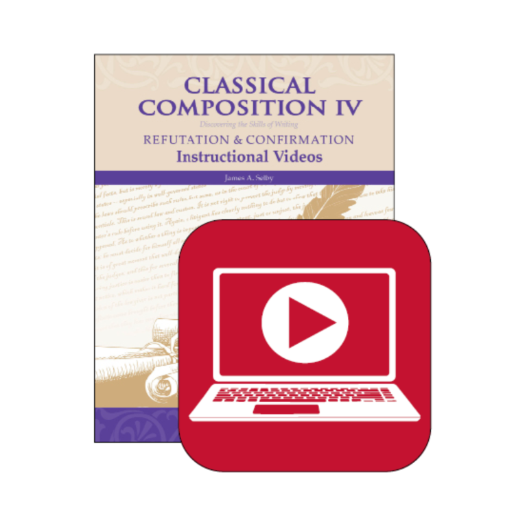 Classical Composition IV: Refutation & Confirmation - Instructional Videos (Online Streaming)