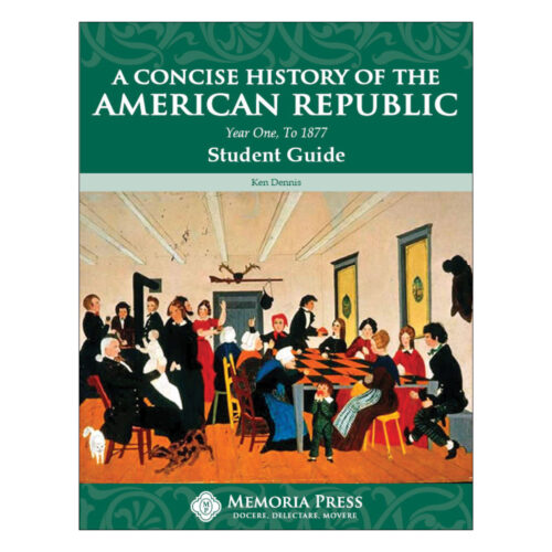 A Concise History of the American Republic: Year One, To 1877 - Student Guide