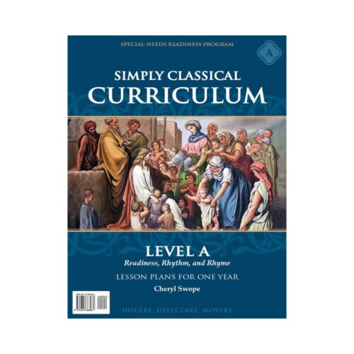 Simply Classical Curriculum Manual: Level A