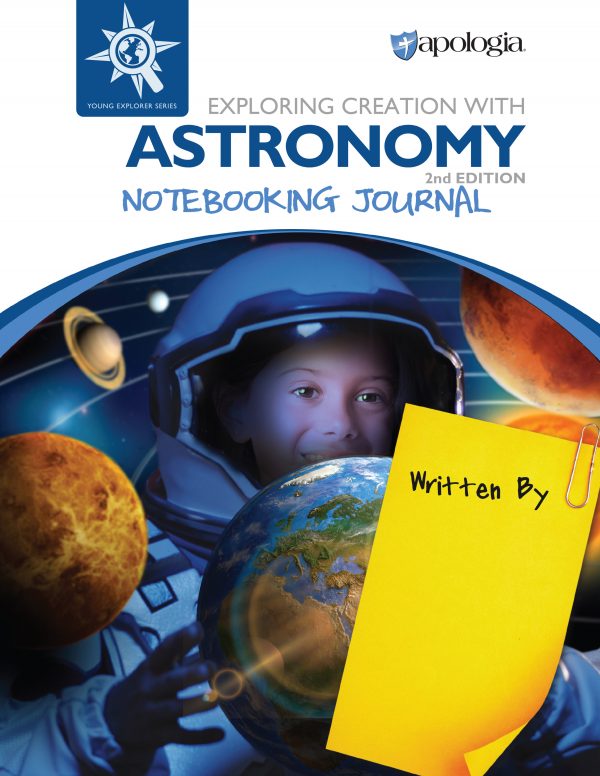 Exploring Creation with Astronomy - Notebooking Journal 2nd Ed.