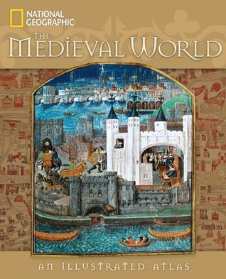 The Medieval World - An Illustrated Atlas