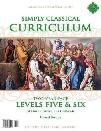 Simply Classical Curriculum Manual: Levels 5 & 6 Two-Year Pace (Includes Reviews & Tests)