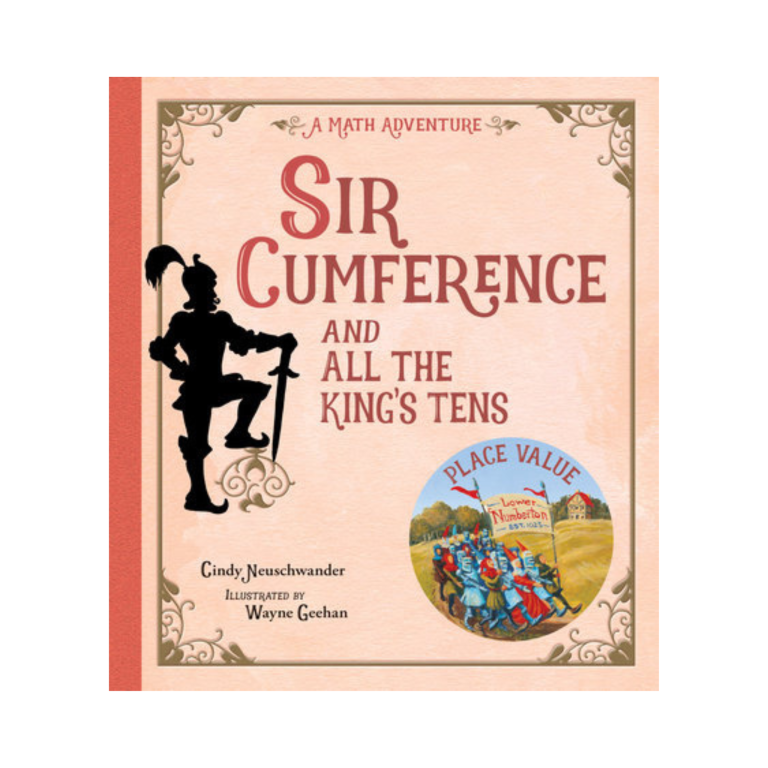 Sir Cumference and All the King's Tens (Hardcover)