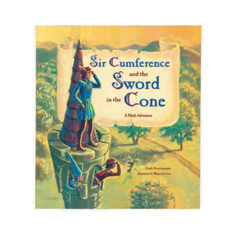 Sir Cumference and the Sword in the Cone