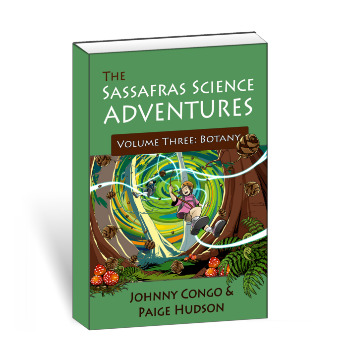 The Sassafras Science Adventures Volume 3: Botany