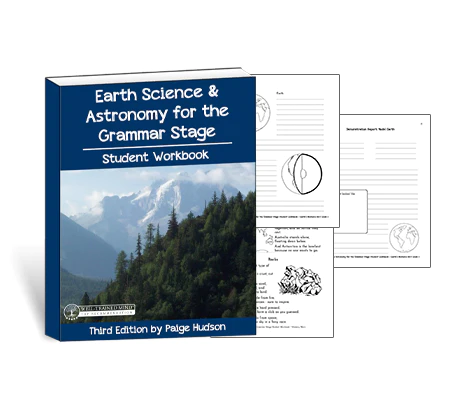 Earth Science and Astronomy for the Grammar Stage - Student Workbook (Third Edition)