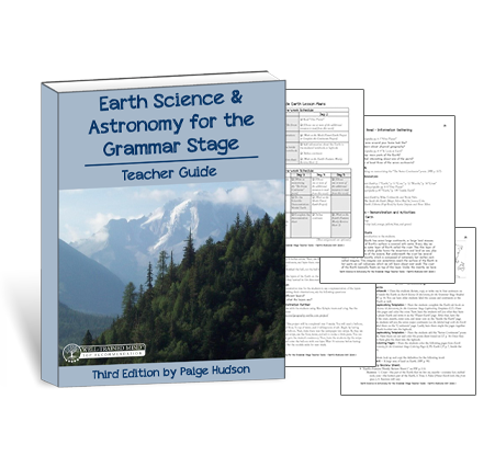 Earth Science and Astronomy for the Grammar Stage - Teacher's Guide (Third Edition)