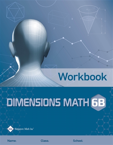 Singapore Dimensions Math: Level 6B - Workbook