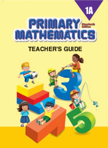 Singapore Primary Mathematics: Level 1A - Teacher's Guide (Standards Edition)