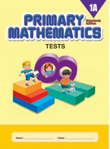 Singapore Primary Mathematics: Level 1A - Tests (Standards Edition)