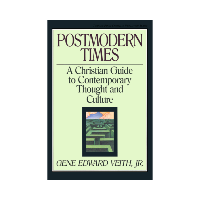 Postmodern Times: A Christian Guide to Contemporary Thought and Culture