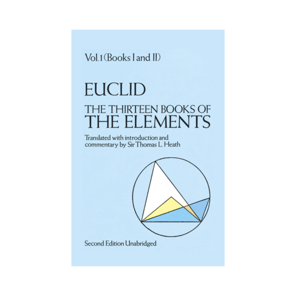 The Thirteen Books of the Elements (Volume One)