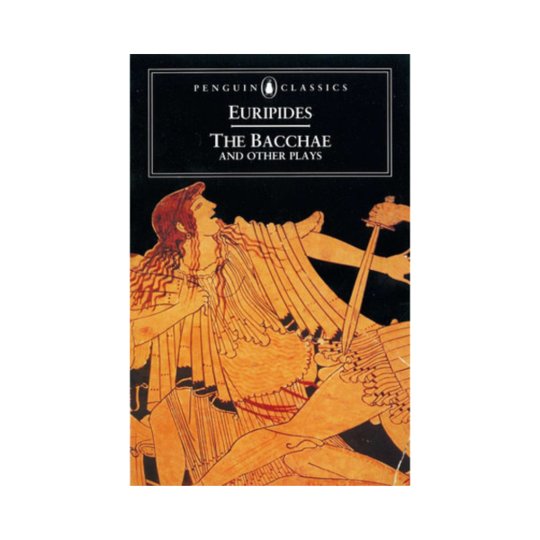 The Bacchae and Other Plays