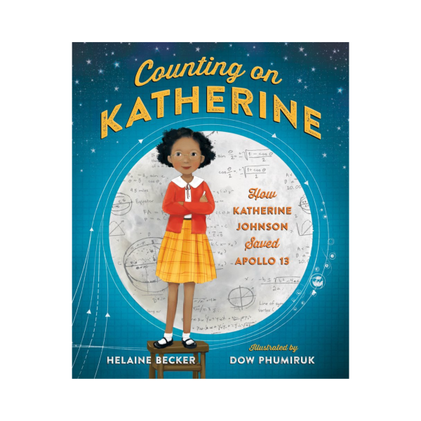 Counting on Katherine: How Katherine Johnson Saved Apollo 13