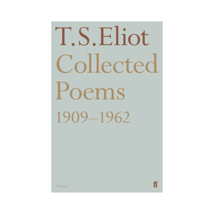 T. S. Eliot Collected Poems, 1909-1962