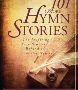 101 More Hymn Stories