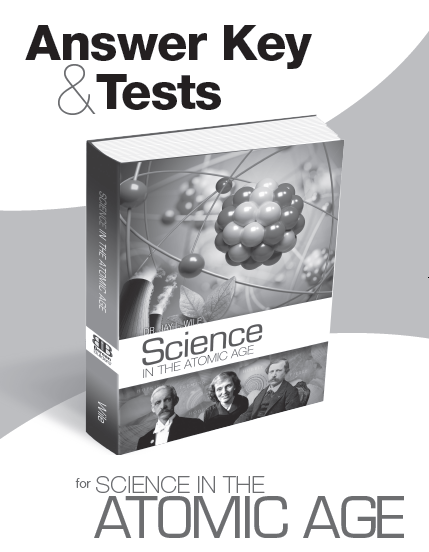Science in the Atomic Age - Answer Key and Tests