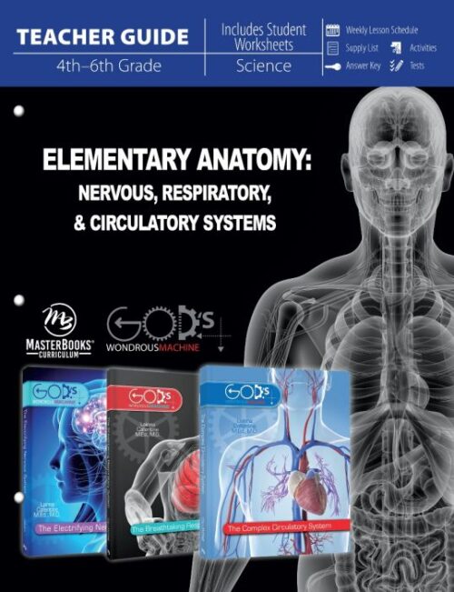 Elementary Anatomy: Nervous, Respiratory, Circulatory Systems Teacher Guide