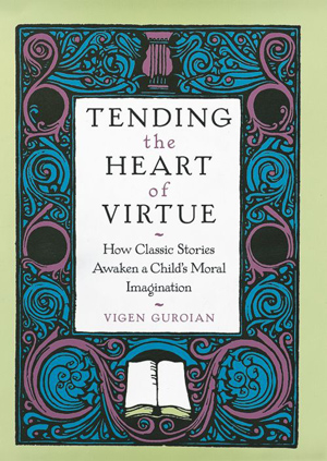 Tending the Heart of Virtue