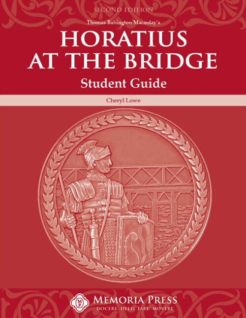 Horatius at the Bridge - Student Guide (Second Edition)