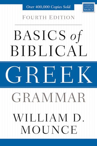 Basics Of Biblical Greek Grammar (4th Edition)