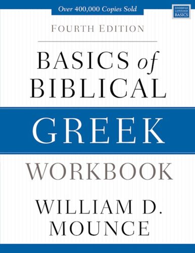 Basics Of Biblical Greek Workbook (4th Edition)