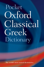 The Pocket Oxford Classical Greek Dictionary