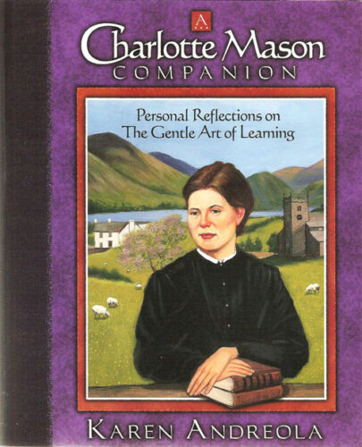 A Charlotte Mason Companion: Personal Reflections on The Gentle Art of Learning