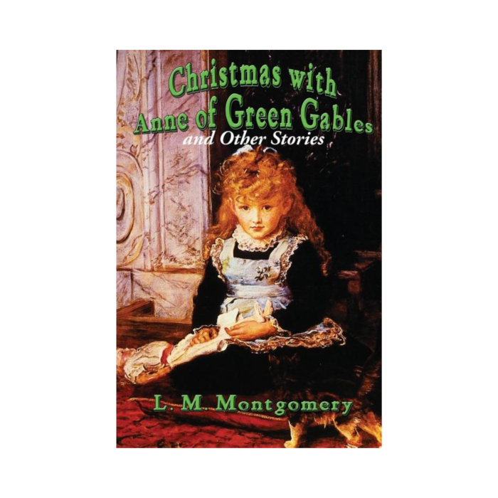 Christmas with Anne of Green Gables (And Other Stories)