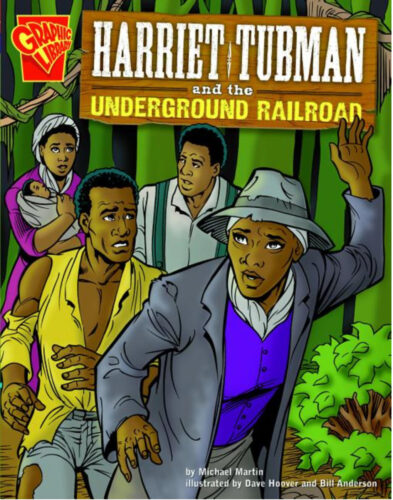 Harriet Tubman and the Underground Railroad - Classical Education Books