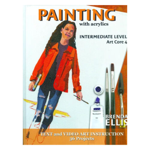 ARTistic Pursuits: Painting with Acrylics - Intermediate Level (Art Core 4)