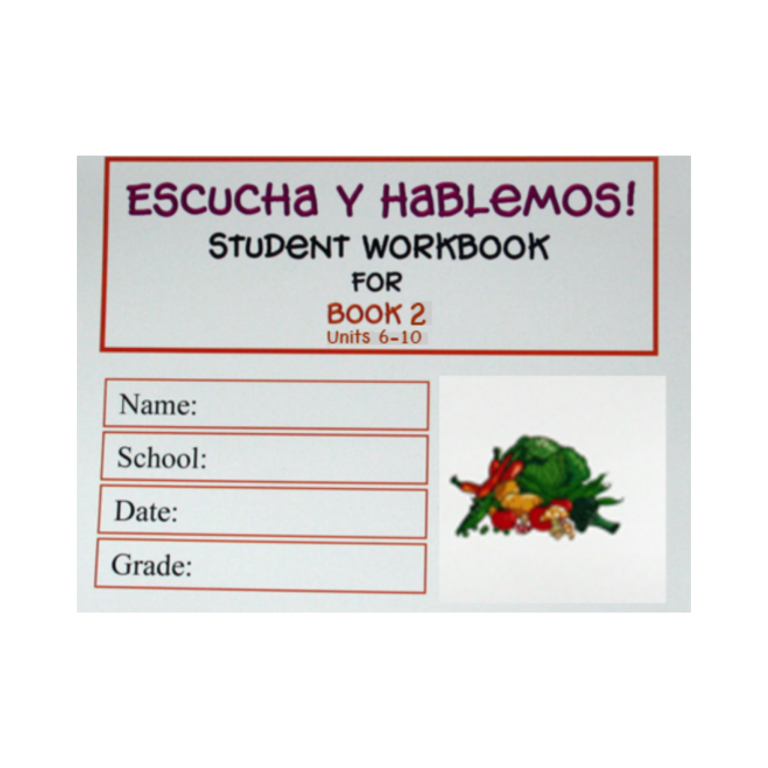 Escucha Y Hablemos! Student Workbook - Book 2