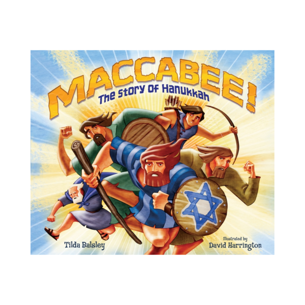 Maccabee! The Story of Hanukkah