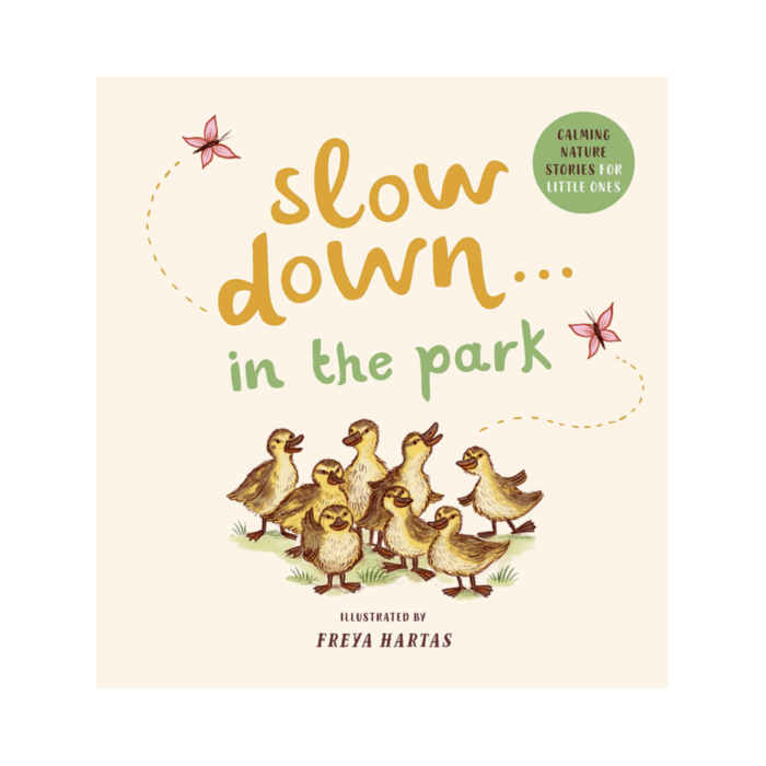 Slow Down...In the Park: Calming Nature Stories for Little Ones (Board Book)