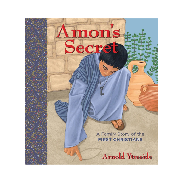 Amon's Secret: A Family Story of the First Christians