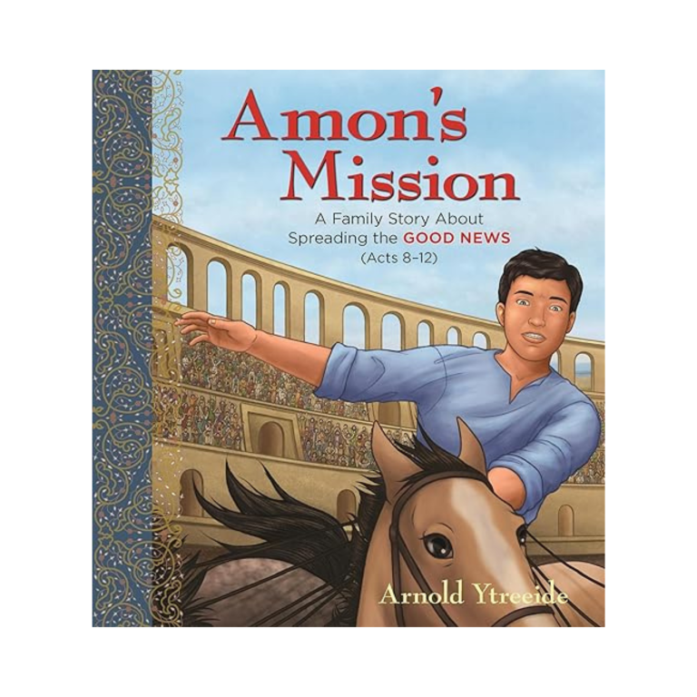 Amon's Mission: A Family Story About Spreading the Good News