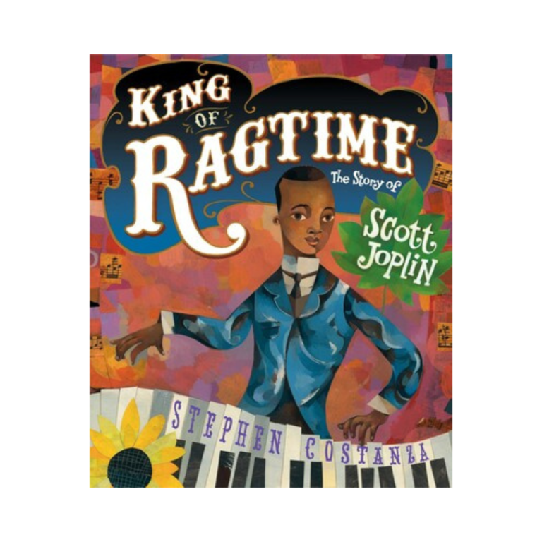 King of Ragtime: The Story of Scott Joplin